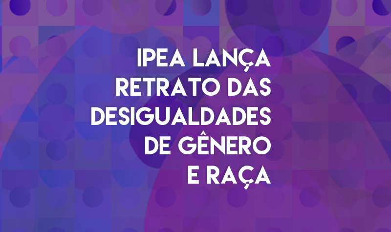 Ipea - Gênero e Raça